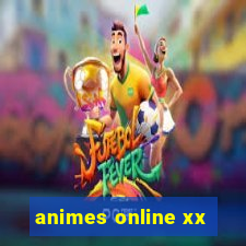 animes online xx